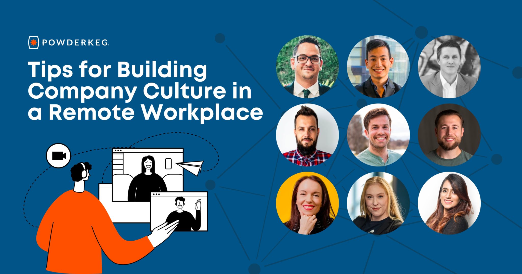 20 Tips for Building Company Culture Remotely – Powderkeg