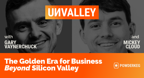 Gary Vee: The Unvalley “Golden Era”