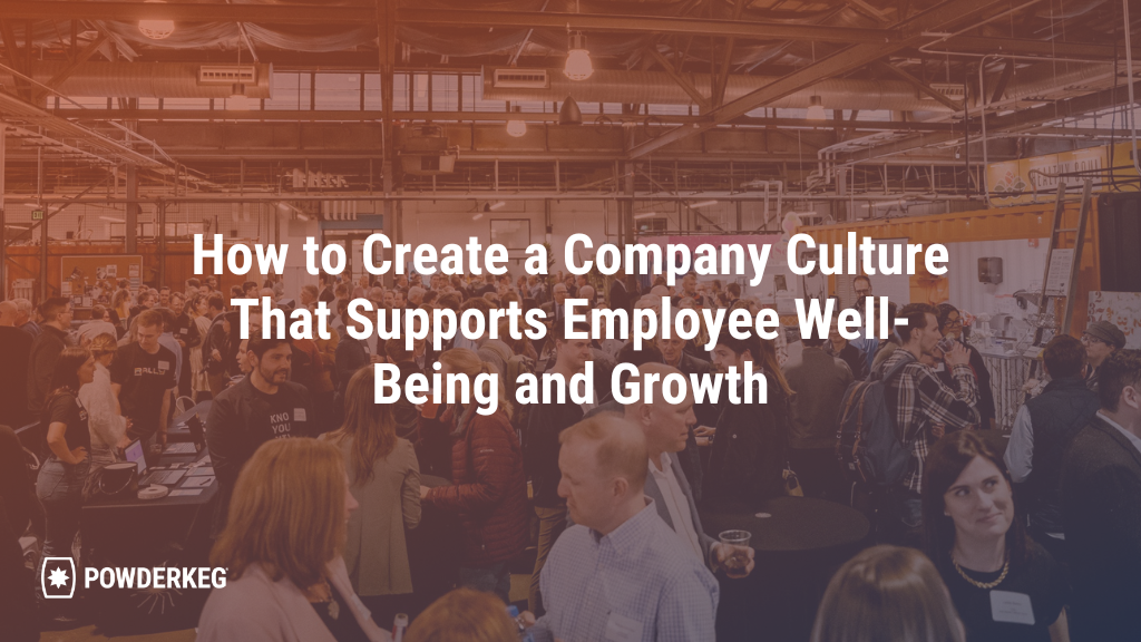 How to Create a Company Culture That Supports Employee Well-Being and ...