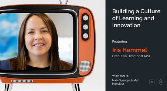 Building a Culture of Learning and Innovation with Iris Hammel