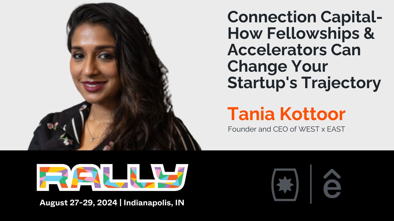 Rallycast: Connection Capital: How Fellowships & Accelerators Can Change Your Startup’s Trajectory with Tania Kottoor