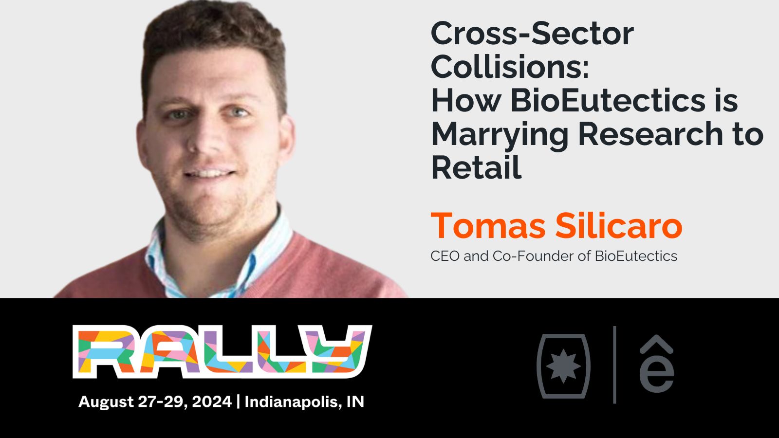 Rallycast: Cross-Sector Collisions: How BioEutectics is Marrying Research to Retail