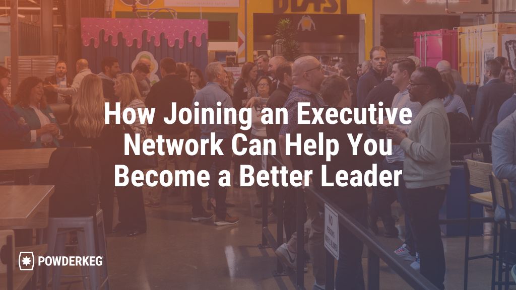 How Joining an Executive Network Can Help You Become a Better Leader