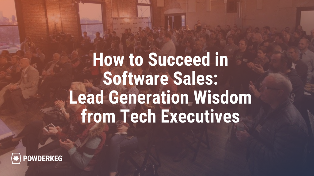 How to Succeed in Software Sales: Lead Generation Wisdom from Tech Executives