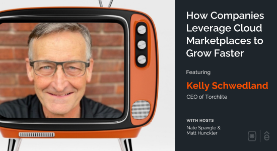 How Companies Leverage Cloud Marketplaces to Grow Faster with Kelly Schwedland