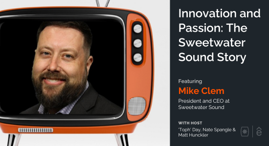 Innovation and Passion: The Sweetwater Sound Story