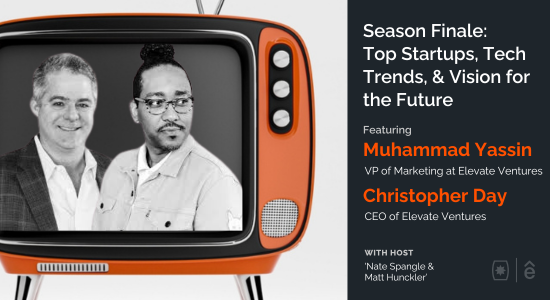 Season Finale: Top Startups, Tech Trends, & Vision for the Future